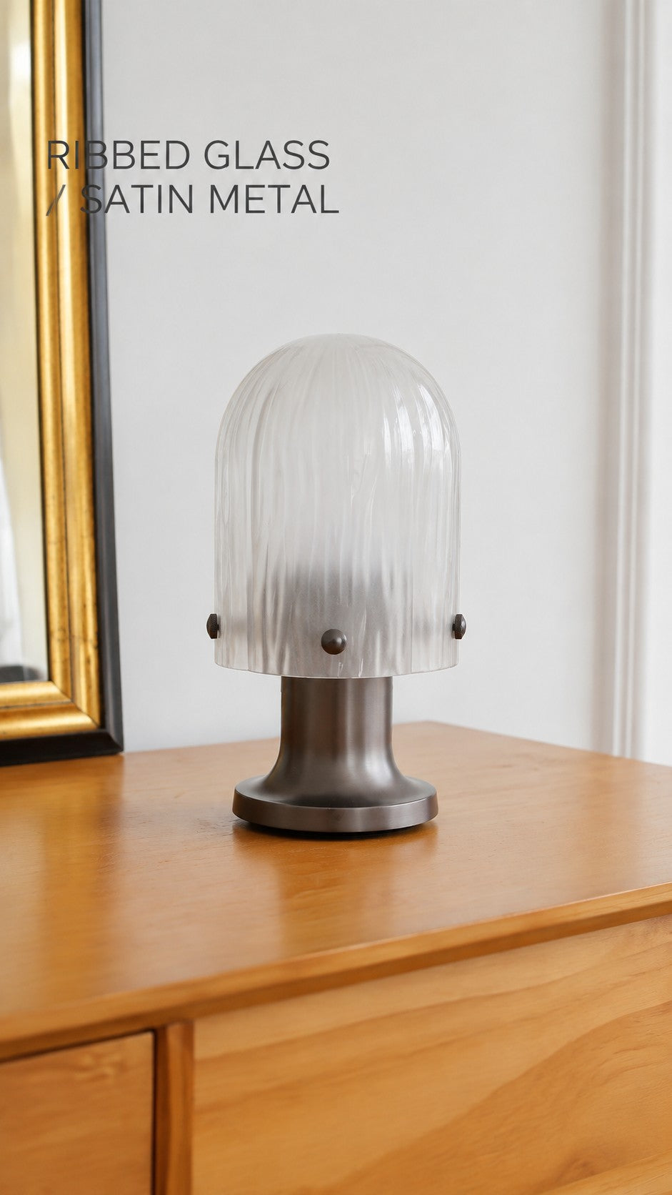 Ribbed glass and satin metal
